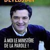 DEVEDJIAN: UN " DROLE DE MINISTERE DE LA PAROLE"