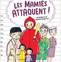 Les Mamies attaquent ! / Claire Renaud 