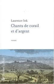 Chants de corail et d'argent - Laurence Ink