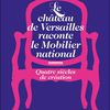 le Mobilier national s'invite chez lui, jusqu'au 11 Décembre au Château de Versailles