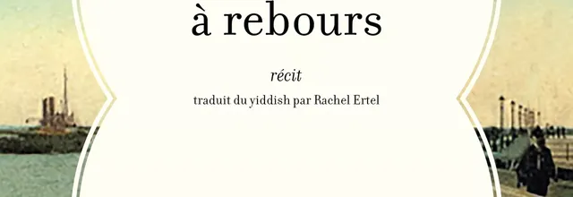 EN LIBRAIRIE - Voyage à rebours de Jacob Glatstein