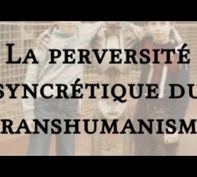 De la Gnose au Transhumanisme - Vidéo