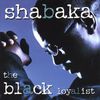 Shabaka - The Black Loyalist