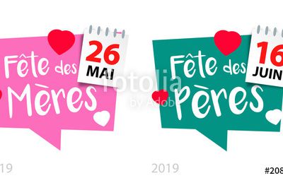 Fêtes des mères  et des pères 2019 !