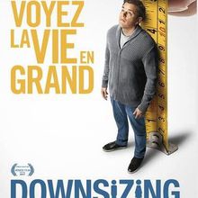 Ciné- Downsizing (Alexander Payne-2017) ****