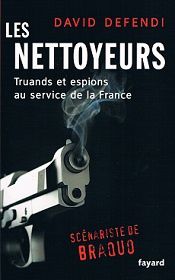 David Defendi : Les nettoyeurs (Éditions Fayard, 2013)