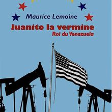 Juanito la vermine, roi du Venezuela