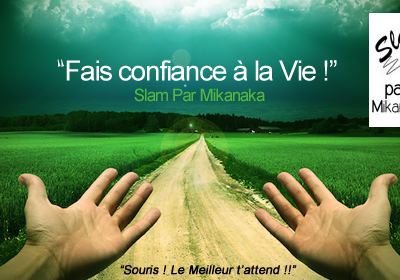 Fais confiance à la Vie !