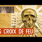 François de La Rocque : Des tranchées au Parti social Français - Le Nouveau Passé-Présent - TVL