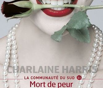 La communauté du Sud, tome 11 : Mort de peur de charlaine harrie