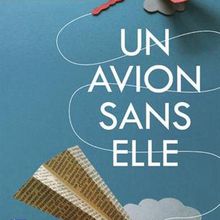 Un avion sans elle, de Michel Bussi (443)