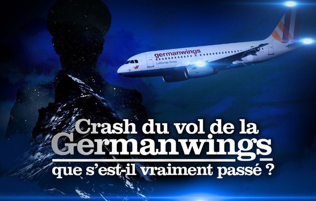 Documentaire - "Crash du vol de la Germanwings : Que s'est-il vraiment passé ?" mardi 2 avril à 23h10 sur M6