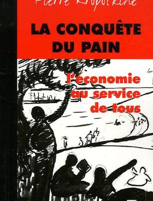 ★ KROPOTKINE : L’expropriation  