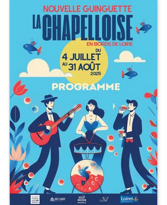 Programme de la nouvelle Guinguette La Chapelloise - La Chapelle-Saint-Mesmin - 4 juillet au 31 août 2025
