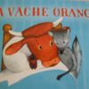 Après la vache orange : le chat vert, le cheval violet etc.