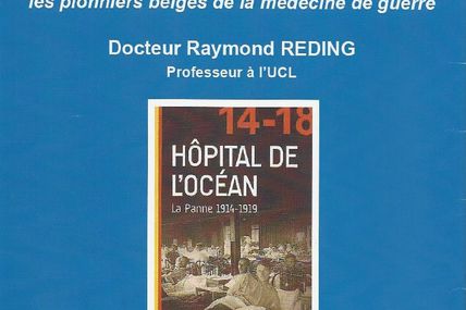 L’Hôpital de l’Océan à La Panne  et les pionniers belges de la médecine de guerre