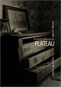 Gros coup de coeur : Plateau, de Franck Bouysse...