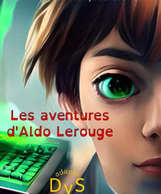 LES AVENTURES D'ALDO LEROUGE de Françoise Grenier, roman jeunesse publié chez Chérubins Editions