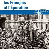 Les Françaises, les Français et l'épuration. 1940 à nos jours - François Rouquet,Fabrice Virgili
