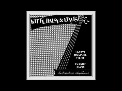 Hold Me Tight (Baby) - Kitty, Daisy & Lewis 