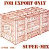 For Export Only / Super - Mix