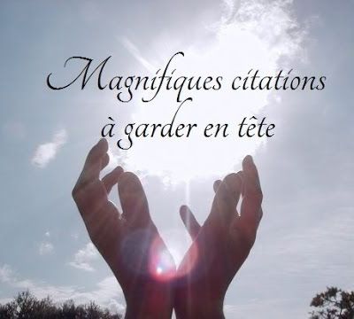 Belles citations à garder en tête tout au long de sa vie