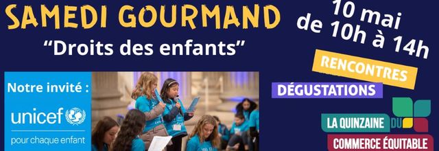 Samedi gourmand "Droits des enfants" le 10 mai 2025 