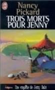 "Trois morts pour Jenny" - Nancy Pickard