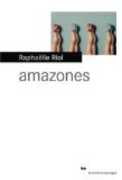 Raphaëlle Riol - Amazones