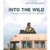 Into the wild, voyage au bout dela solitude - Jon Krakauer