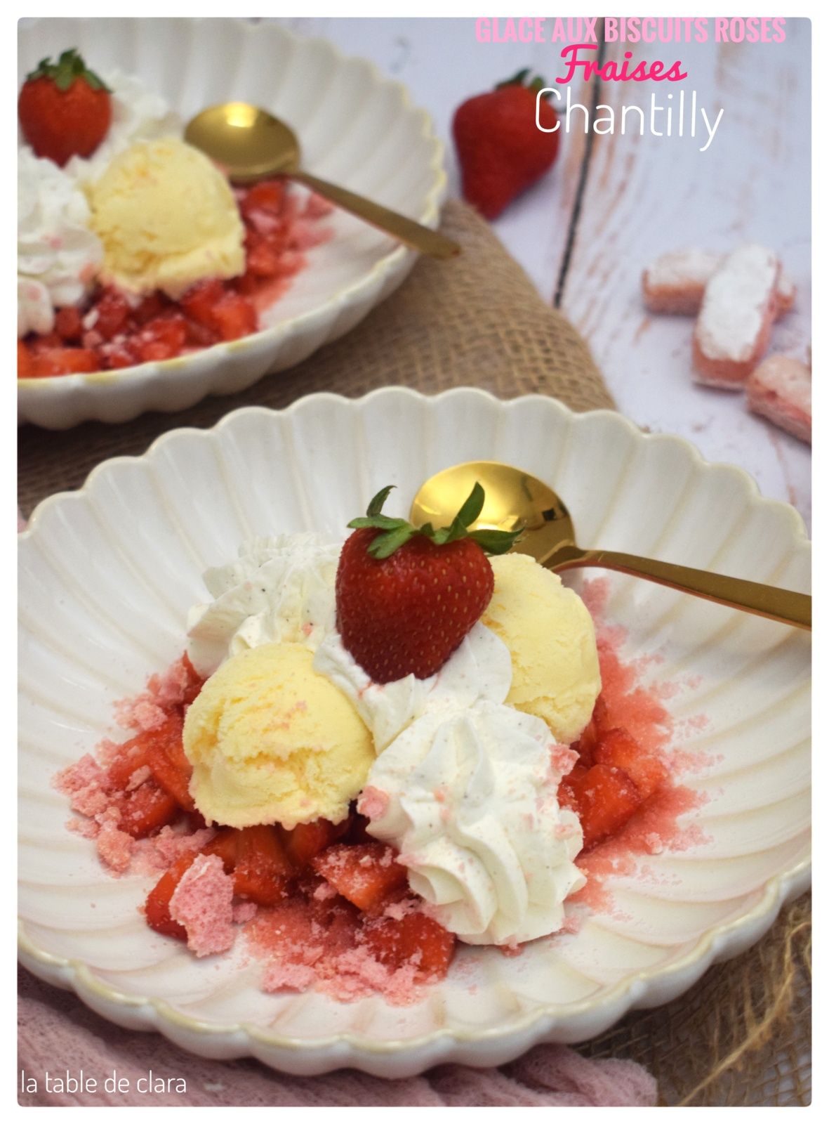 Glace biscuits roses fraises chantilly maison