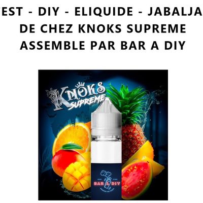 Test - Eliquide - Jabaljad de chez Knoks Supreme