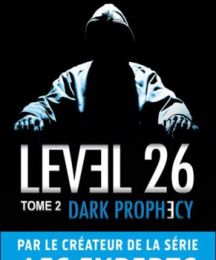 Level 26, tome 2 : Dark prophecy - Anthony E. Zuiker et Duane Swierczynski