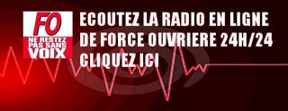 Ecoutez la radio en ligne de Force Ouvrière 24/24