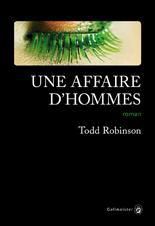 CASSENDRA - UNE AFFAIRE D'HOMMES par TODD ROBINSON