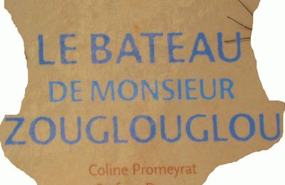 Le bateau de Monsieur Zouglouglou