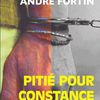 "Pitié pour Constance", du juge d'instruction André Fortin