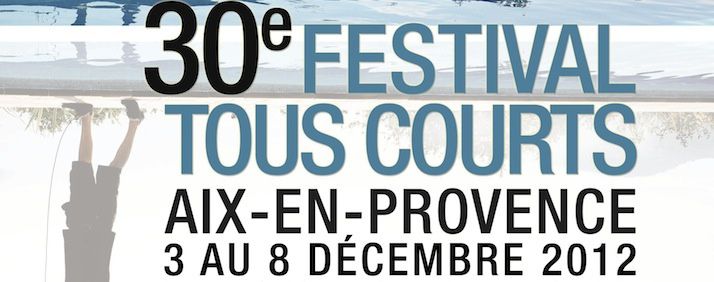 Festival Tous Courts d'Aix-en-Provence - 2012