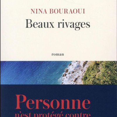 👍👍👍👍 Beaux rivages Nina Bouraoui