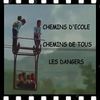 Chemins d'école, chemins de tous les dangers ( 5/5 )