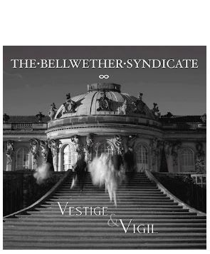 The Bellwether Syndicate  ○ Vestige and Vigil