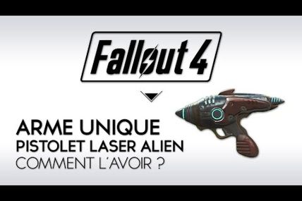 Astuce / Fallout 4 : comment avoir l'arme unique , le pistolet laser