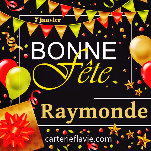 En Ce 7 Janvier Nous Souhaitons Une Bonne Fete A Raymond Raymonde Virginie Cedric Le Blog De Flavie