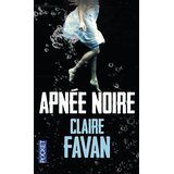 &quot; Apnée noire &quot; Claire Favan