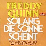 Suchergebnis auf Amazon.de für: Freddy Quinn - Solang die Sonne scheint: Musik