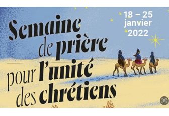 18 AU 25 JANVIER : SEMAINE DE PRIÈRE POUR L’UNITÉ DES CHRÉTIENS