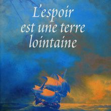 L’espoir est une terre lointaine, de Colleen McCullough (603)