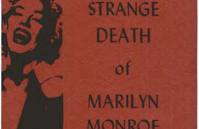The Strange Death of Marilyn Monroe. Frank A. Capell. 1969.