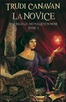 La Trilogie du Magicien Noir - 2 - La Novice de Trudi Canavan