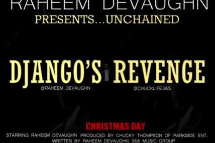 Raheem DeVaughn presents.. Unchained | Django's Revenge